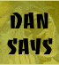 Dan Says